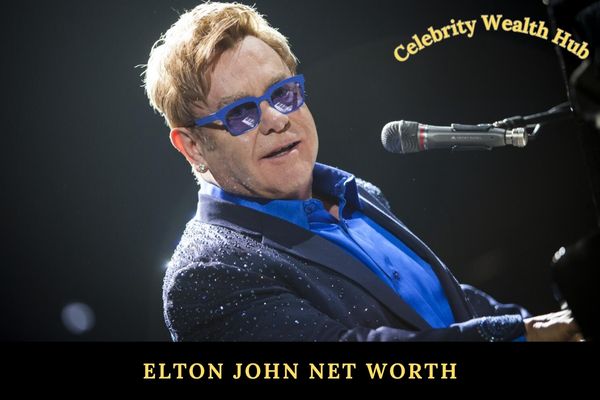 Elton John Net Worth