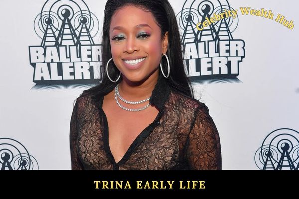 Trina Early Life