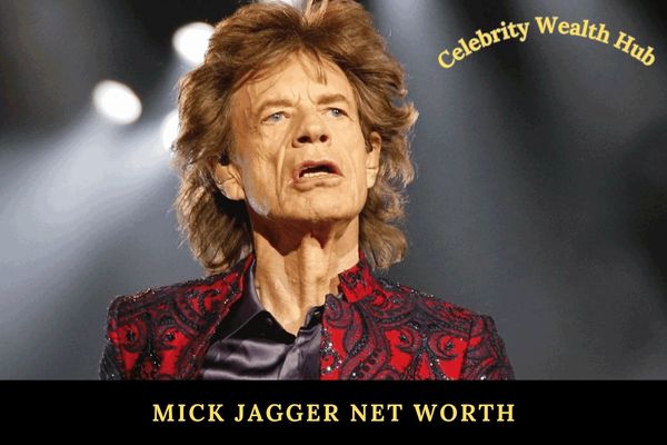 Mick Jagger Net Worth